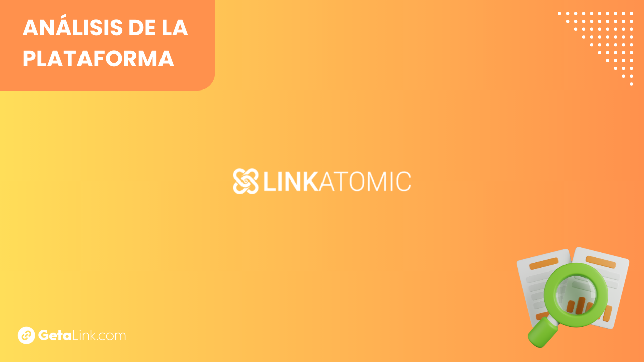 Linkatomic: Guía completa – ¿Merece la pena?