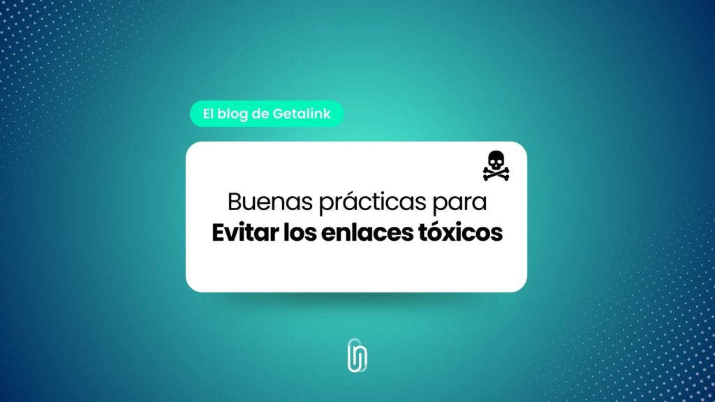 como evitar los enlaces tóxicos