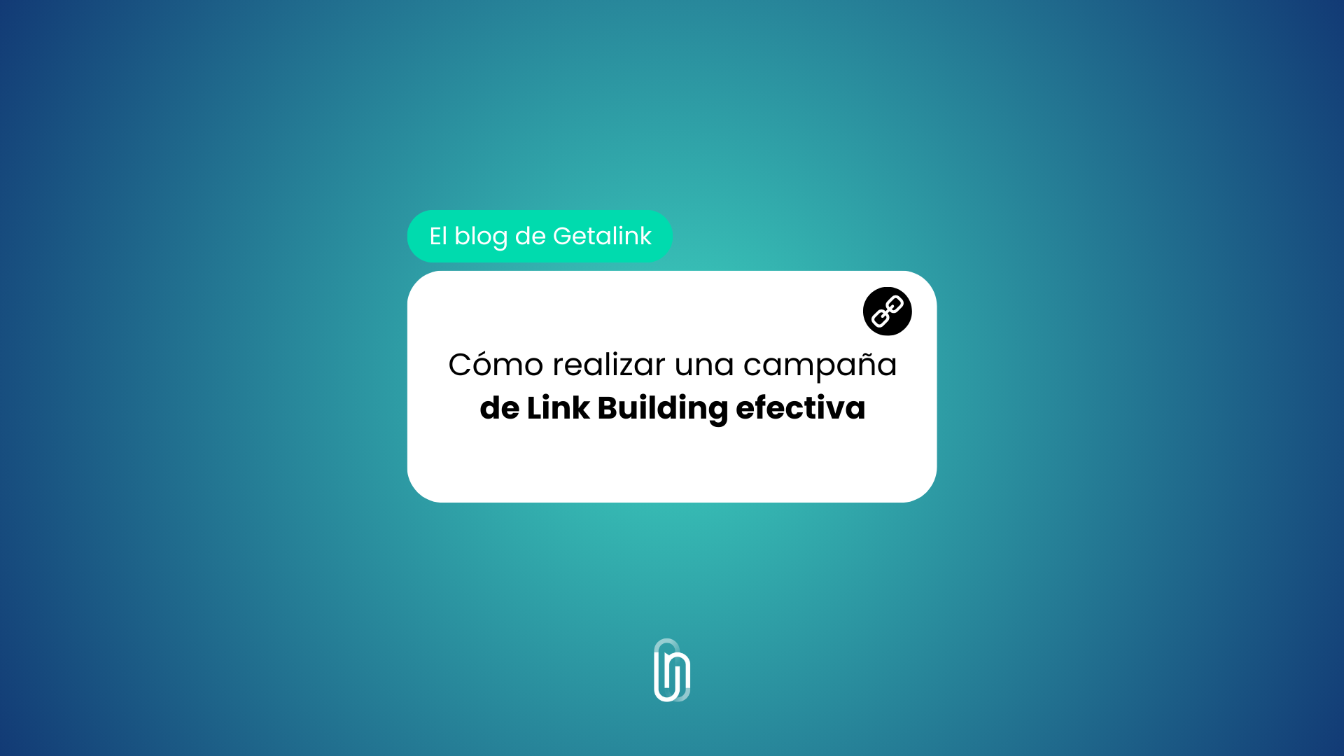 Cómo realizar una campaña de Link Building efectiva