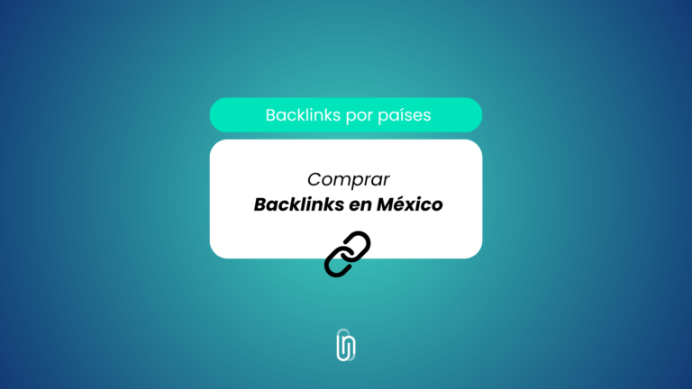 Comprar backlinks para México: 10 mejores periódicos y blogs