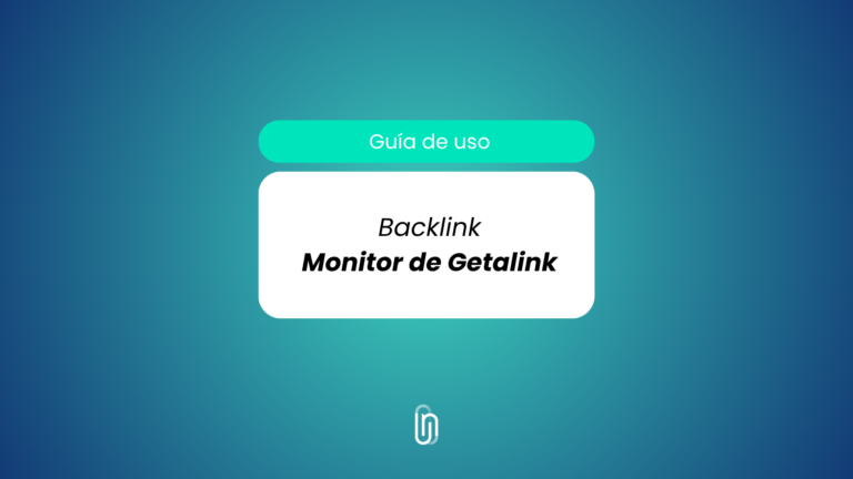 Guía de uso de Backlink Monitor de Getalink: Paso a paso