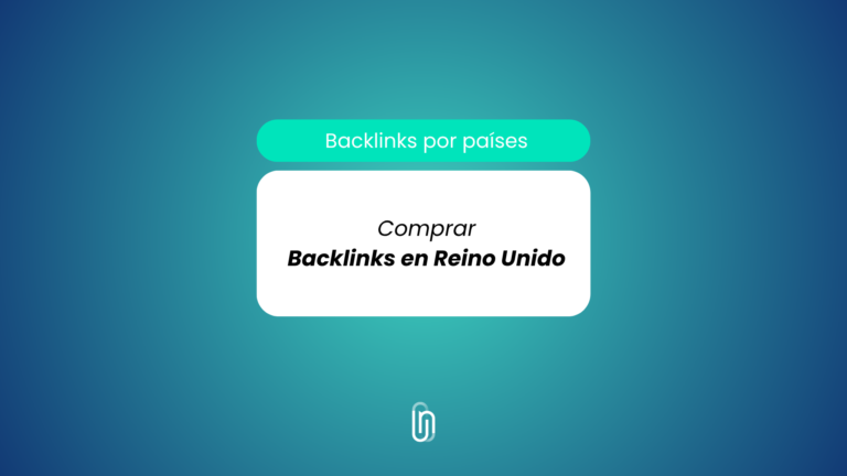 Comprar backlinks para Reino Unido: Los 10 mejores periódicos y blogs